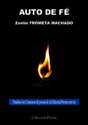 AUTO DE FÉ - Zoelia FROMETA MACHADO