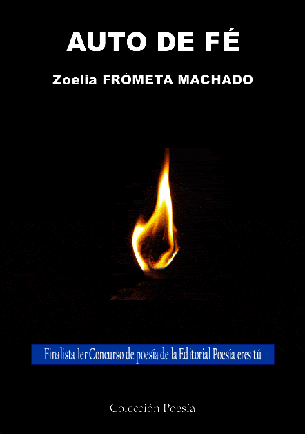 AUTO DE FÉ - Zoelia FROMETA MACHADO