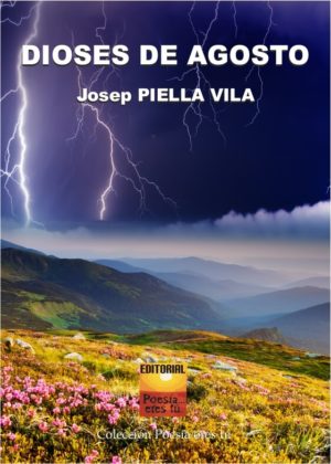 DIOSES DE AGOSTO. JOSEP PIELLA VILA