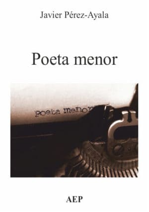 POETA MENOR - Javier PÉREZ-AYALA