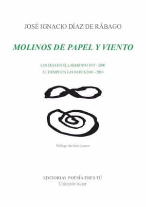 MOLINOS DE PAPEL Y VIENTO - José Ignacio Díaz de Rábago