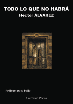 TODO LO QUE NO HABRÁ – Héctor ÁLVAREZ