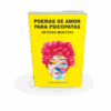 POEMAS DE AMOR PARA PSICÓPATAS. ANTONIO MONTOYA CARDOSO - Imagen 4