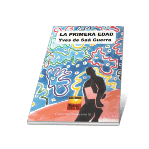 LA PRIMERA EDAD. YVES DE SAÁ GUERRA