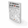 EL AMOR ES LO DE MÁS. ALBERTO CUENCA SERRANO - Imagen 7