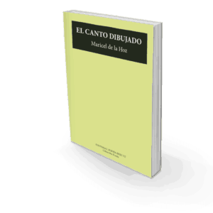 EL CANTO DIBUJADO. MARICEL DE LA HOZ