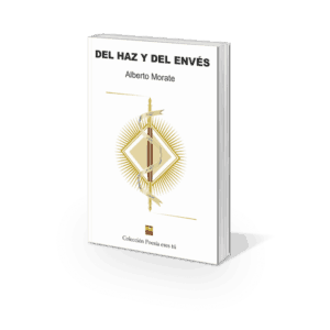 DEL HAZ Y DEL ENVÉS. ALBERTO MORATE