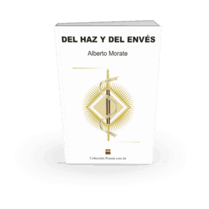 DEL HAZ Y DEL ENVÉS. ALBERTO MORATE