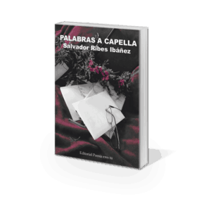 PALABRAS A CAPELLA. SALVADOR RIBES IBÁÑEZ