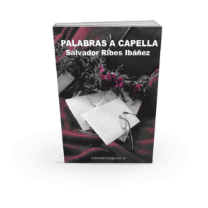 PALABRAS A CAPELLA. SALVADOR RIBES IBÁÑEZ