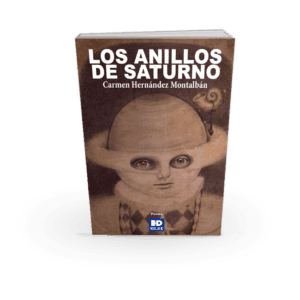 LOS ANILLOS DE SATURNO. CARMEN HERNÁNDEZ MONTALBÁN