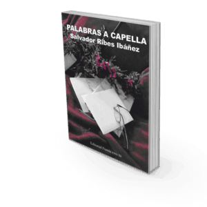 PALABRAS A CAPELLA. SALVADOR RIBES IBÁÑEZ