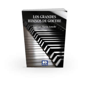 LOS GRANDES HIMNOS DE GOETHE. SANTIAGO MARTÍN ARNEDO