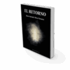EL RETORNO. JUAN ANTONIO MOTA NAVARRO - Imagen 5