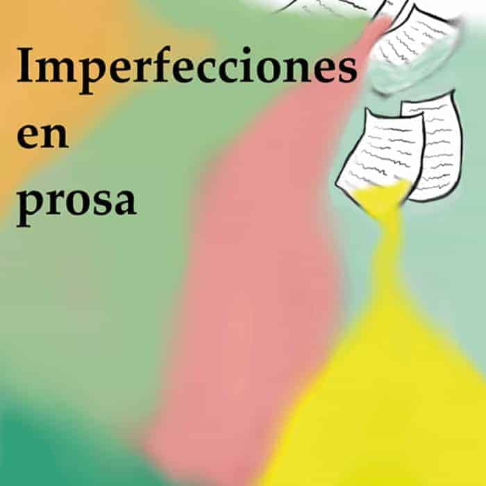 IMPERFECCIONES EN PROSA. SANTIAGO PEDROSA BARRACHINA
