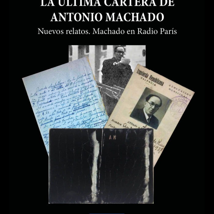 LA ÚLTIMA CARTERA DE ANTONIO MACHADO. Nuevos Relatos. Machado en Radio París. MANUEL ÁLVAREZ MACHADO