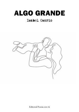 ALGO GRANDE. ISABEL OSORIO NIETO