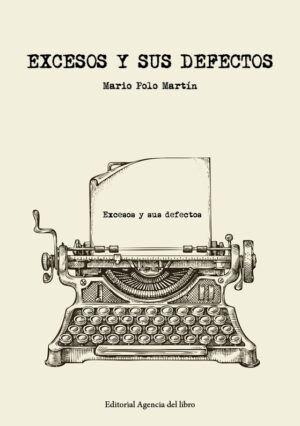 EXCESOS Y SUS DEFECTOS. MARIO POLO MARTÍN