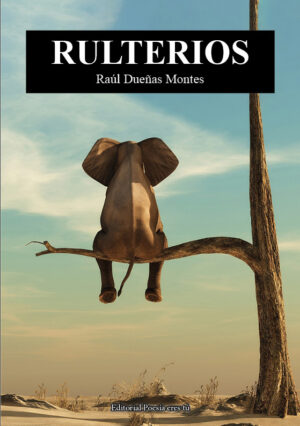 RULTERIOS. RAÚL DUEÑAS MONTES