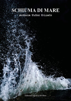 SCHIUMA DI MARE. ANTONIA MUÑOZ MELLADO