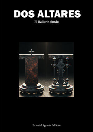 DOS ALTARES. EL BAILARÍN SORDO