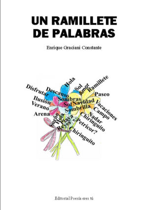 UN RAMILLETE DE PALABRAS. ENRIQUE GRACIANI CONSTANTE