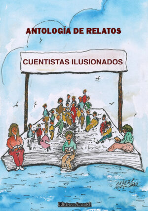 CUENTISTAS ILUSIONADOS. EDITORA: ISABEL ANA CABEZA GARCÍA