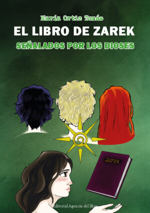 EL LIBRO DE ZAREK. (SEÑALADOS POR LOS DIOSES). MARÍA ORTIZ TOMÁS