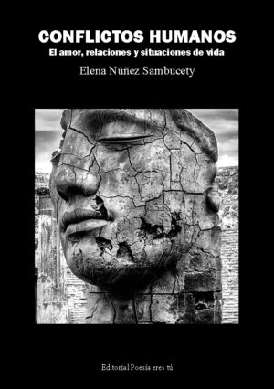 CONFLICTOS HUMANOS. El amor, relaciones y situaciones de vida. ELENA NÚÑEZ SAMBUCETY