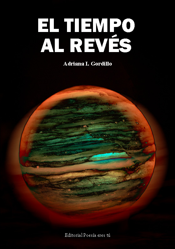 EL TIEMPO AL REVÉS. ADRIANA I. GORDILLO