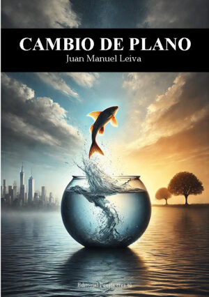 CAMBIO DE PLANO. JUAN MANUEL LEIVA SEPÚLVEDA