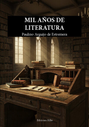 MIL AÑOS DE LITERATURA. PAULINO ARGUIJO DE ESTREMERA