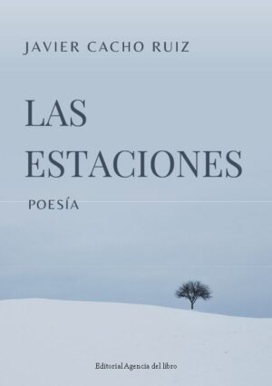 LAS ESTACIONES. JAVIER CACHO RUIZ