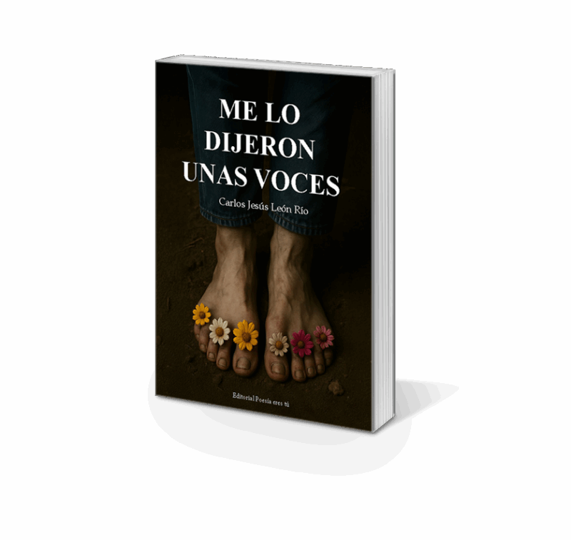 ME LO DIJERON UNAS VOCES. CARLOS JESÚS LEÓN RÍO