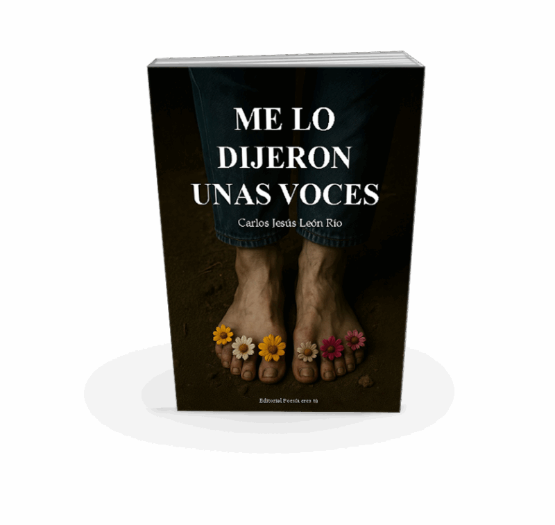 ME LO DIJERON UNAS VOCES. CARLOS JESÚS LEÓN RÍO