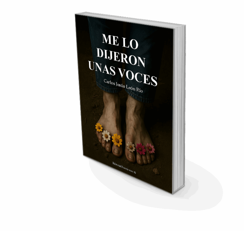 ME LO DIJERON UNAS VOCES. CARLOS JESÚS LEÓN RÍO
