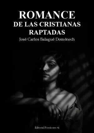 ROMANCE DE LAS CRISTIANAS RAPTADAS. JOSÉ CARLOS BALAGUÉ DOMÉNECH