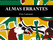 Almas errantes, de Kim Lemmen. Donde el alma se hace preguntas.