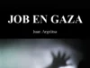 «Job en Gaza», de Juan Argelina. Gaza como herida abierta en la conciencia literaria.