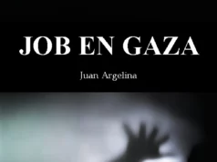«Job en Gaza», de Juan Argelina. Gaza como herida abierta en la conciencia literaria.