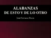 Alabanzas de esto y de lo otro, de José Soriano Recio. La poesía que nos enseña a pensar de otra manera
