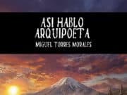 Así habló Arquipoeta de Miguel A. Torres Morales. La voz del poeta que desafió a Dios sin renunciar a Él.