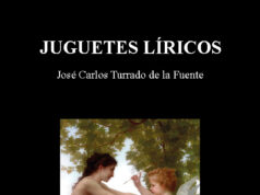 Juguetes Líricos de José Carlos Turrado de la Fuente. CUANDO LA POESÍA TODAVÍA TIENE HUEVOS.