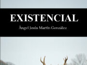 Existencial, de Ángel Jesús Martín González. La geografía íntima del naufragio