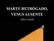 Marte retrógrado, Venus ausente de Almu Gambi. El amor como campo de batalla en la poesía de Almu Gambi