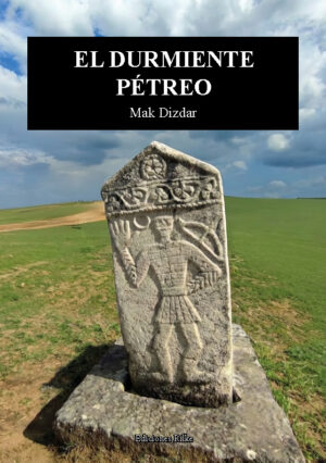 EL DURMIENTE PÉTREO. MAK DIZDAR