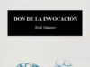 Don de la invocación de Raúl Gimeno: La herida que se hizo boca, o la poesía como lugar del ser