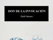 Don de la invocación de Raúl Gimeno: La herida que se hizo boca, o la poesía como lugar del ser