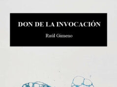 Don de la invocación de Raúl Gimeno: La herida que se hizo boca, o la poesía como lugar del ser