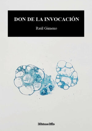 DON DE LA INVOCACIÓN. RAÚL GIMENO